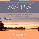 HOLY MOLY: The Story of Duality, Darkness and a Daring Rescue_Audiobook