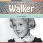 Walker: a spiritual memoir
