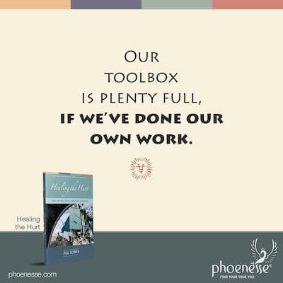Our toolbox is plenty full, if we’ve done our own work.